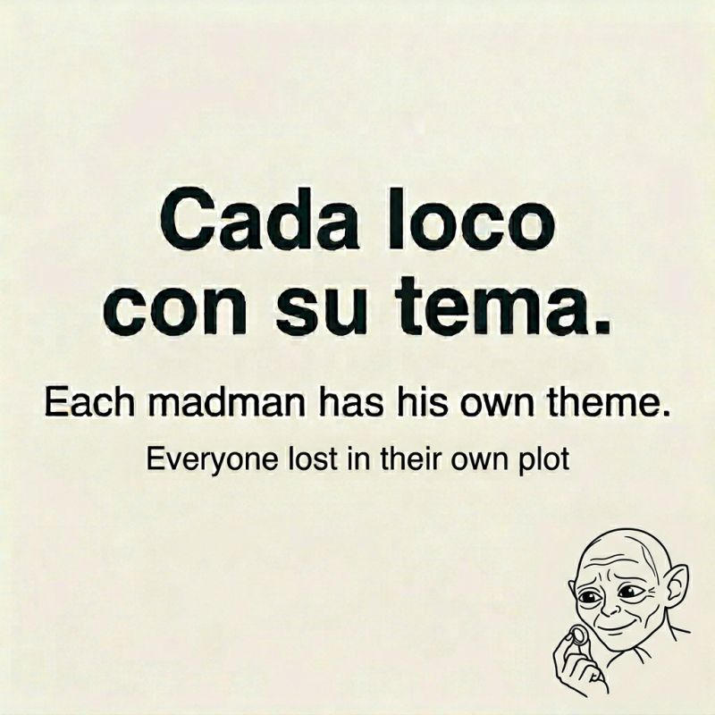 Cada loco con su tema /cognitive-memetics/sayings/2026-04-06-saying-13/gollum.jpeg